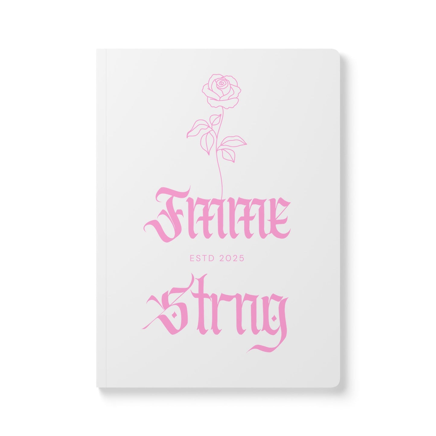 🌸 📓 Softcover Journal — “Fmme Strng” Pink Artful Rose Typography ✨