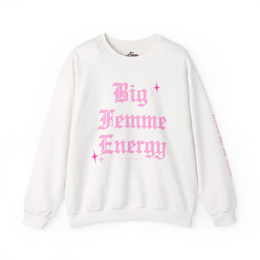 "Big Femme Energy" Crew 💖⚡️