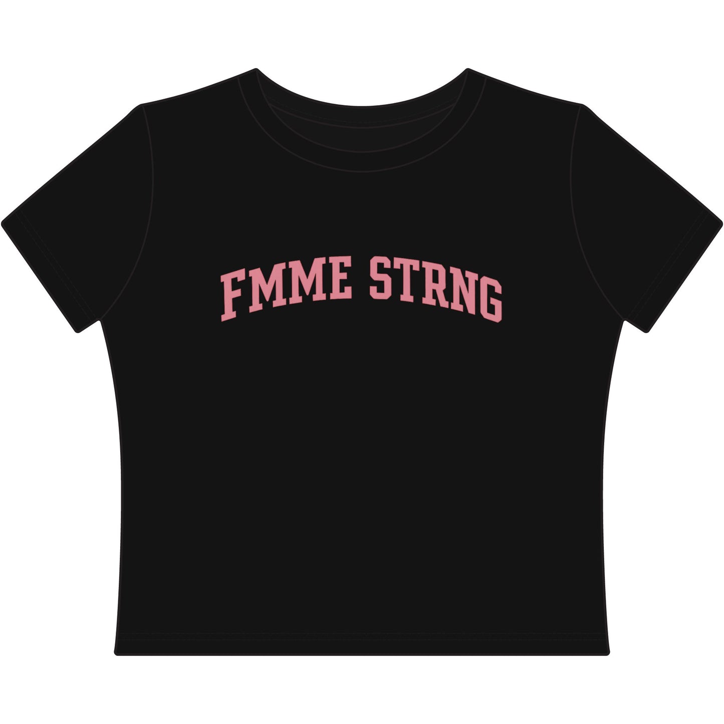 Fmme Strng Pink Arch Baby Tee 💗